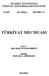 İSTANBUL ÜNİVERSİTESİ TÜRKİYAT ARAŞTIRMALARI ENSTİTÜSÜ. Yıl: 2015 Cilt: 25/Bahar ISSN: TÜRKİYAT MECMUASI KURUCU ORD. PROF. M.