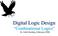 Digital Logic Design Combinational Logics. Dr. Cahit Karakuş, February-2018