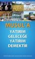 MUSUL A MUSUL A YATIRIM GELECEĞE YATIRIM DEMEKTİR