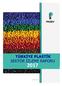 Saygılarımla, Yavuz EROĞLU PAGEV Başkanı. Türkiye Plastik Sektör İzleme Raporu 2017