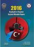 KOM Yayınları Yayın No: 128 Baskı : Ekim 2017 Ankara Yayın Türü: Süreli. Bakanlık Yayın No: 790 EGM Katalog No: 677 ISBN: