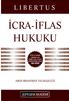 İCRA-İFLAS HUKUKU LIBERTUS ABDURRAHMAN YILMAZGÖZ. Müfettişlik. Uzmanlık. Denetmenlik. Banka Sınavları. Gelir Uzmanlığı TEK KİTAP. Vergi Müfettişliği