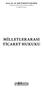Prof. Dr. H. ERCÜMENT ERDEM Galatasaray Üniversitesi Hukuk Fakültesi E. Öğretim Üyesi MİLLETLERARASI TİCARET HUKUKU