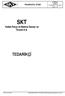 SKT TEDARİKÇİ. Yedek Parça ve Makina Sanayi ve Ticaret A.Ş. TEDARİKÇİ EL KİTABI. El Kitabı A-EK-5. 04/09/2013 Rev.005 Sayfa 1/13