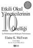 Elaine K. McEwan Çeviri Editörü: Prof. Dr. Necati CEMALOĞLU ETKİLİ OKUL YÖNETİCİLERİNİN 10 ÖZELLİĞİ