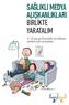 SAĞLIKLI MEDYA ALIŞKANLIKLARI BIRLIKTE YARATALIM yaş grubundaki çocukların aileleri için tavsiyeler