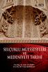 SELÇUKLU MÜESSESELERİ VE MEDENİYETİ TARİHİ