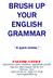 BRUSH UP YOUR ENGLISH GRAMMAR A