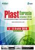 Plast Eurasia. istanbul ULUSLARARASI STANBUL PLAST K ENDÜSTR S FUARI. 5-8 Aralık STANBUL. Çarşamba - Cumartesi