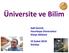Üniversite ve Bilim. Adil Denizli Hacettepe Üniversitesi Kimya Bölümü. 23 Şubat 2018 Antalya