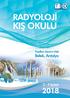 KIŞ OKULU TARİHLERİ: 3-9 ŞUBAT Şubat (otele giriş) 4 Şubat (derslerin başlaması) 9 Şubat (derslerin bitimi ve otelden çıkış)