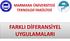 MARMARA ÜNİVERSİTESİ TEKNOLOJİ FAKÜLTESİ FARKLI DİFERANSİYEL UYGULAMALARI