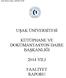 UŞAK ÜNİVERSİTESİ KÜTÜPHANE VE DOKÜMANTASYON DAİRE BAŞKANLIĞI 2014 YILI FAALİYET RAPORU