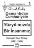 . Yüzyıl.1m1zda. .. Bir lnsa.n1m1z. Osmanlidan. .. Cumhuriyete. Hüseyin Rauf Orbay. ..., h.. ll :.., ;. ~~~ ~.. L=-ı. r (1881~1964)..
